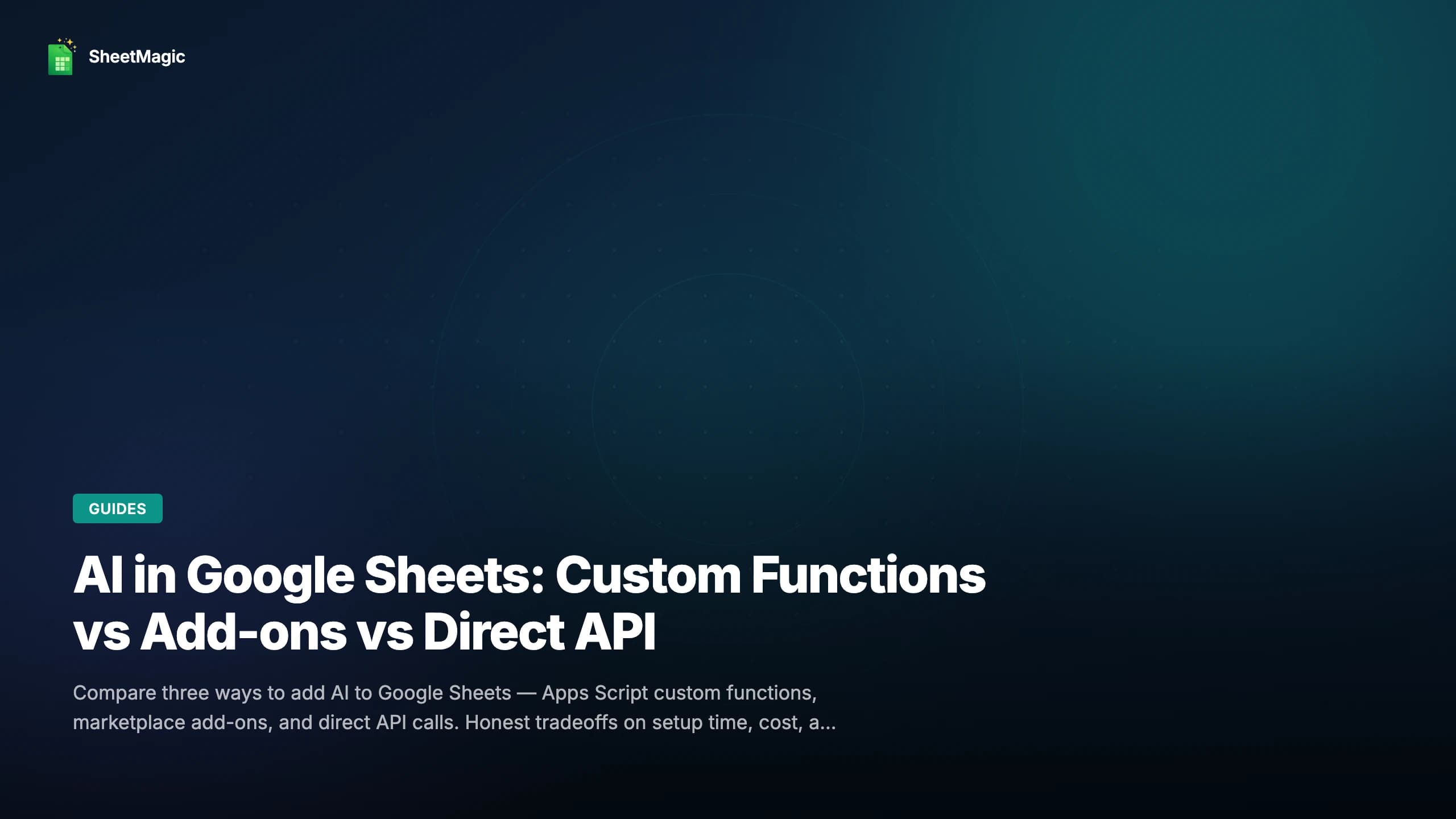 AI in Google Sheets: Custom Functions vs Add-ons vs Direct API