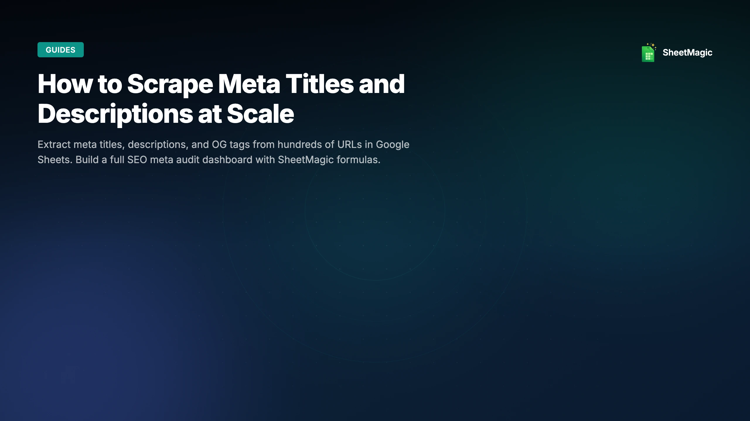 How to Scrape Meta Titles and Descriptions at Scale | SheetMagic